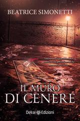 Beatrice Simonetti – Il muro di cenere (2025)