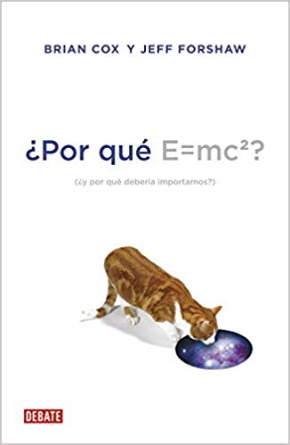 Portada - ¿Por qué E=mc2?: ¿y por qué debería importarnos? - Brian Cox
