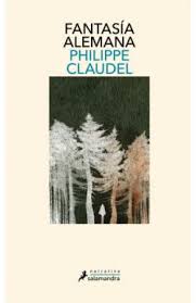 FANTASIA ALEMANA, PHILIPPE CLAUDEL