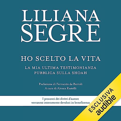 Liliana Segre - Ho scelto la vita (2023) (mp3 - 128 kbps)