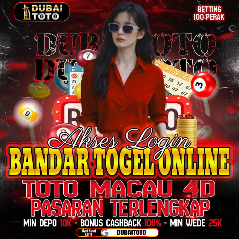 DUBAITOTO | Akses Login Resmi Bandar Togel Toto Macau 4D Terlengkap