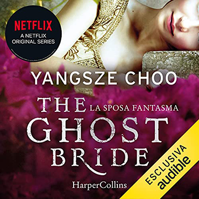 Choo Yangsze - The Ghost Bride. La sposa fantasma (2021) (mp3 - 128 kbps)