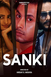 Sanki (2024) UNRATED Hindi Namasteyflix Short Film