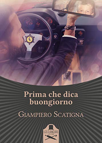 Giampiero Scatigna – Prima che dica buongiorno (2020)