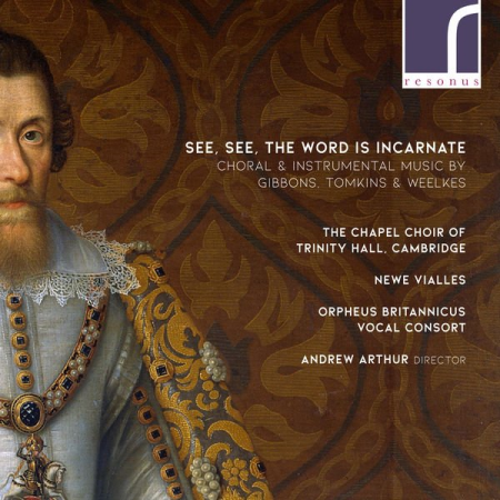 99650faa 5d12 4623 b3e6 1eeb41a5e15a - VA - See, See, The Word is Incarnate: Choral & Instrumental Music by Gibbons, Tomkins & Weelkes (2021) (Hi-Res)