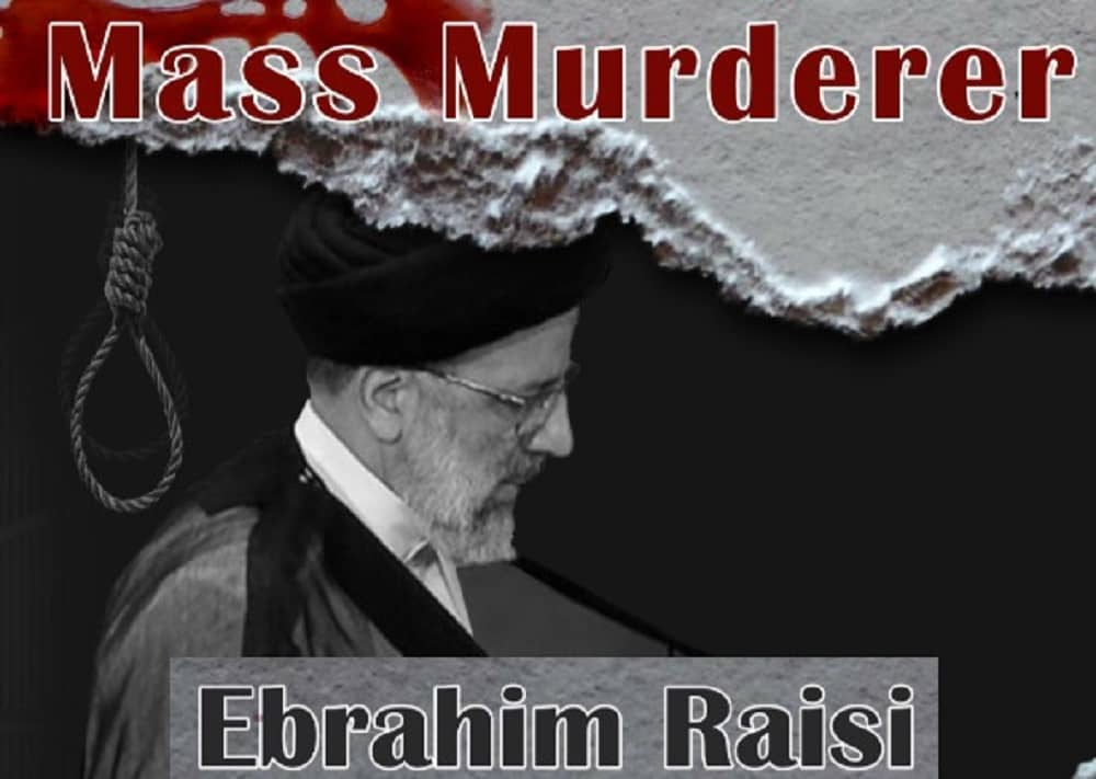 Iran: Ebrahim Raisi, A Mass Murderer For President - NCRI