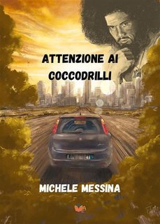 Michele Messina - Attenzione ai coccodrilli (2024)
