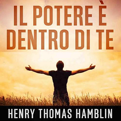 Henry Thomas Hamblin - Il Potere è dentro di Te (2024) (mp3 - 128 kbps)