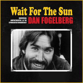 [Image: Dan-Fogelberg-Wait-For-The-Sun-2020.jpg]