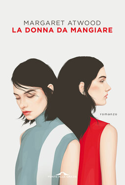 Margaret Atwood – La donna da mangiare (2020)