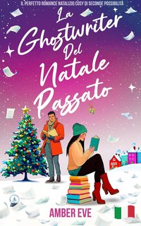 Amber Eve - La Ghostwriter Del Natale Passato (2024)