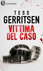 Tess Gerritsen – Vittima del caso (2020)
