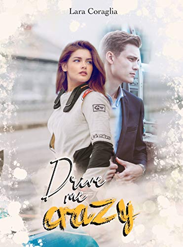 Lara Coraglia – Drive me crazy (2020)