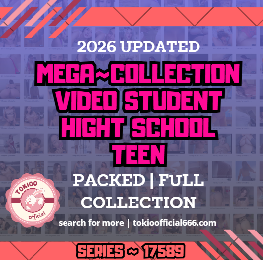 🏫OFFICIAL ORIGINAL🏫MEGA🏫 collection video student hight school teen 🏫17589