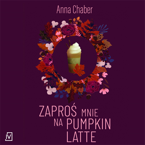 Anna Chaber - Zaproś mnie na pumpkin latte (2021)