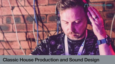 Producertech - Classic House Production and Sound Design