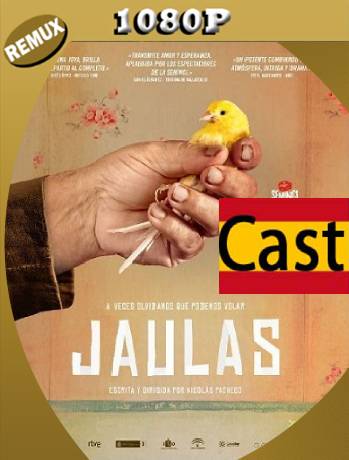 Jaulas (2018) Remux [1080p] [Castellano] [GoogleDrive] [RangerRojo]