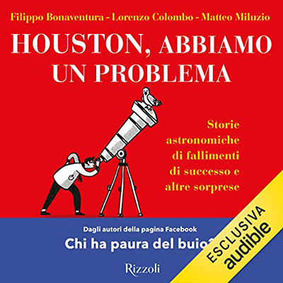 Filippo Bonaventura, Lorenzo Colombo, Matteo Miluzio - Houston, abbiamo un problema (2022) (mp3 - 128 kbps)