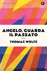 Thomas Wolfe – Angelo, guarda il passato (2026)