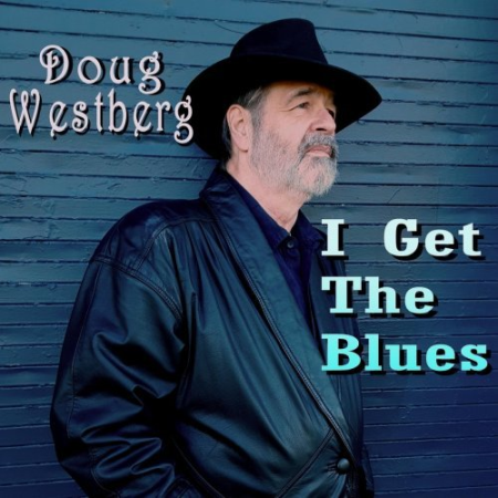 Doug Westberg   I Get the Blues (2020)