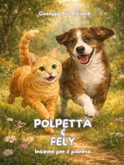 Anna Vilardi Giuseppa – Polpetta e Fely. Insieme per il pianeta (2026)