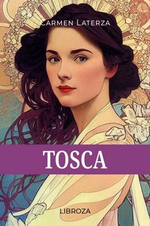 Carmen Laterza - L'amore è un dardo Vol. 2. Tosca (2023)