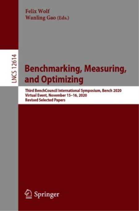 Benchmarking, Measuring, and Optimizing: Third BenchCouncil International Symposium