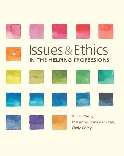 Issues and Ethics in the Helping Professions, 10 edition Issues and Ethics in the Helping Professions, 10 edition