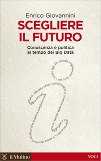 Enrico Giovannini - Scegliere il futuro (2014)