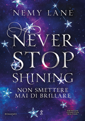 Nemy Lane - Never Stop Shining. Non smettere mai di brillare (2025)