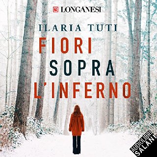 Ilaria Tuti - Fiori sopra l'inferno (2018) .mp3 - 160 kbps