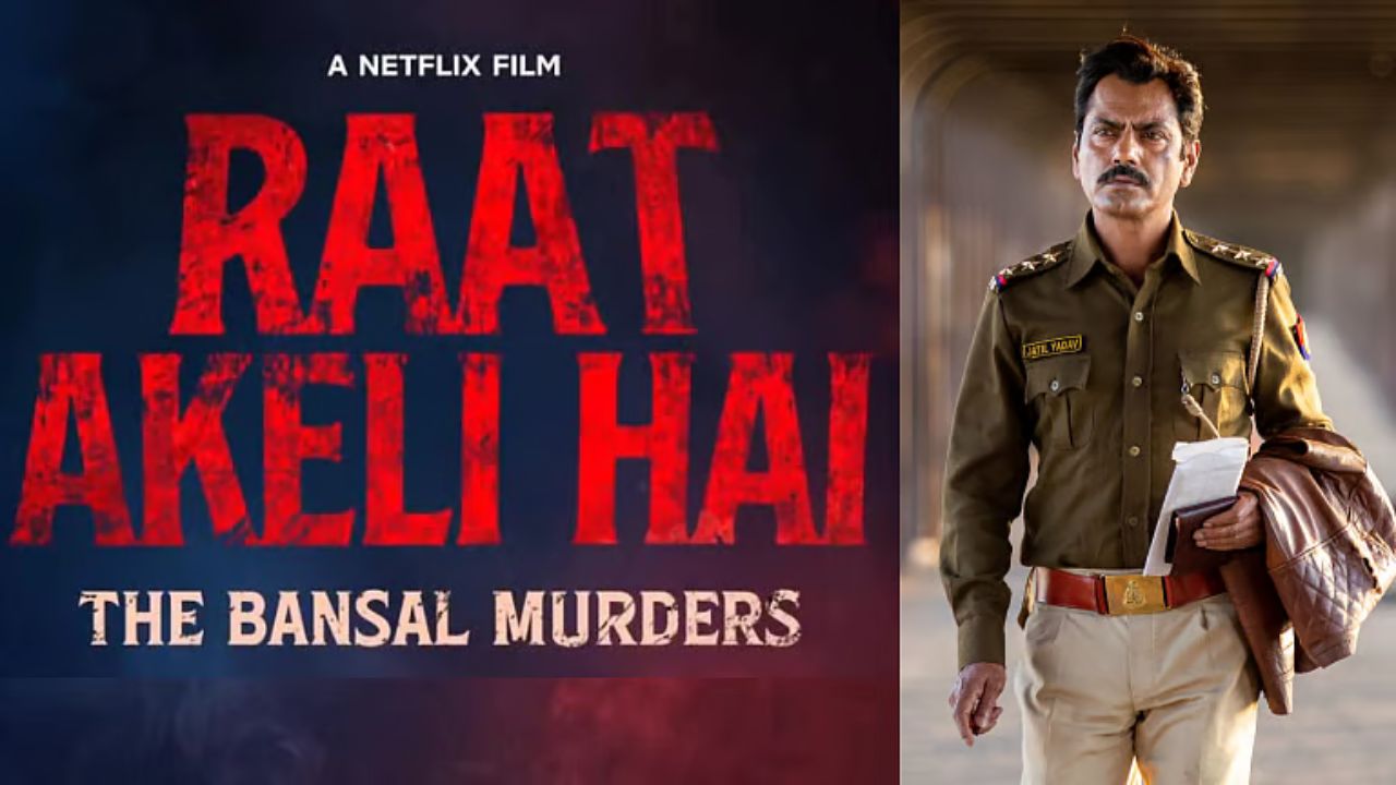 Raat Akeli Hai: The Bansal Murders (2025)