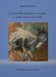 Italo Svevo  -   La novella del buon vecchio e della bella fanciulla(2024)