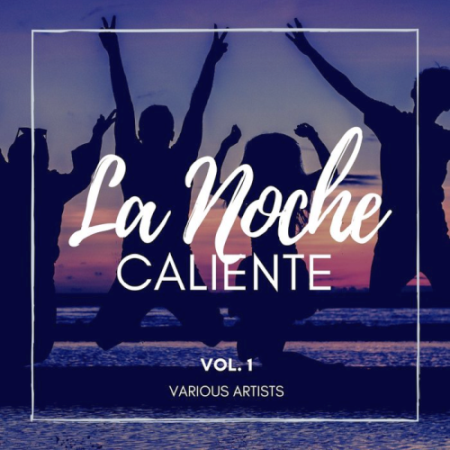 VA - La Noche Caliente Vol. 1 (2020)