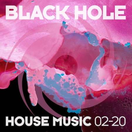 VA - Black Hole House Music 02-20 (2020)