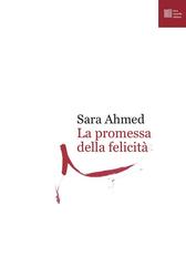 Sara Ahmed – La promessa della felicità (2023)