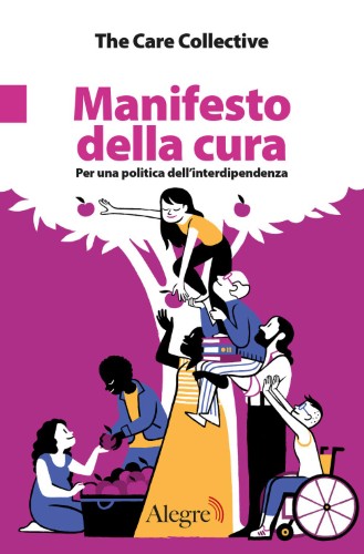 The Care Collective - Manifesto della cura. Per una politica dell'interdipendenza (2021)