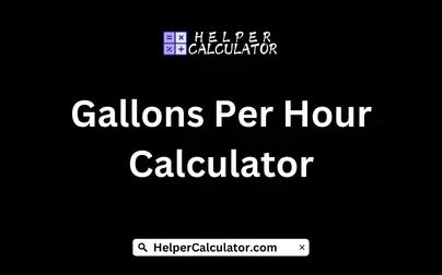 Gallons Per Hour Calculator
