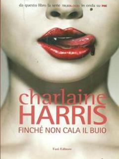 Charlaine Harris - Finché non cala il buio (2009)