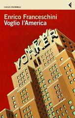 Enrico Franceschini – Voglio l’America (2010)