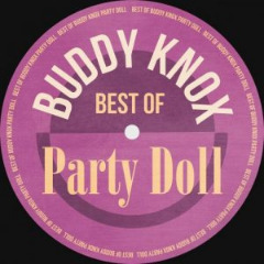 Buddy Knox - Party Doll Best Of Buddy Knox (2019)