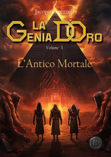 Jacopo Lavezzoli - L'Antico Mortale La Genia d'Oro Vol. 3 (2024)