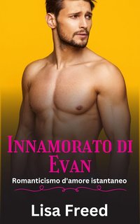 Lisa Freed - Innamorata Di Evan (2024)