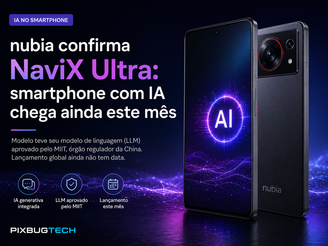 Nubia NaviX Ultra estreia em setembro e coloca a IA agente no centro do smartphone