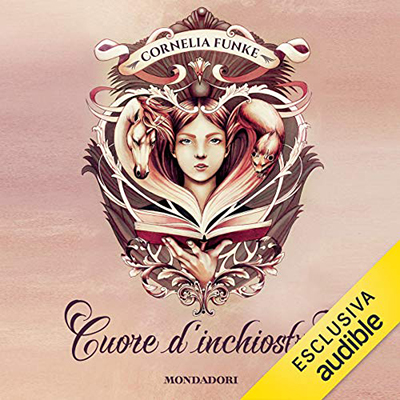 Cornelia Funke - Cuore d'inchiostro꞉ Mondo d'inchiostro 1 (2021) (mp3 - 128 kbps)