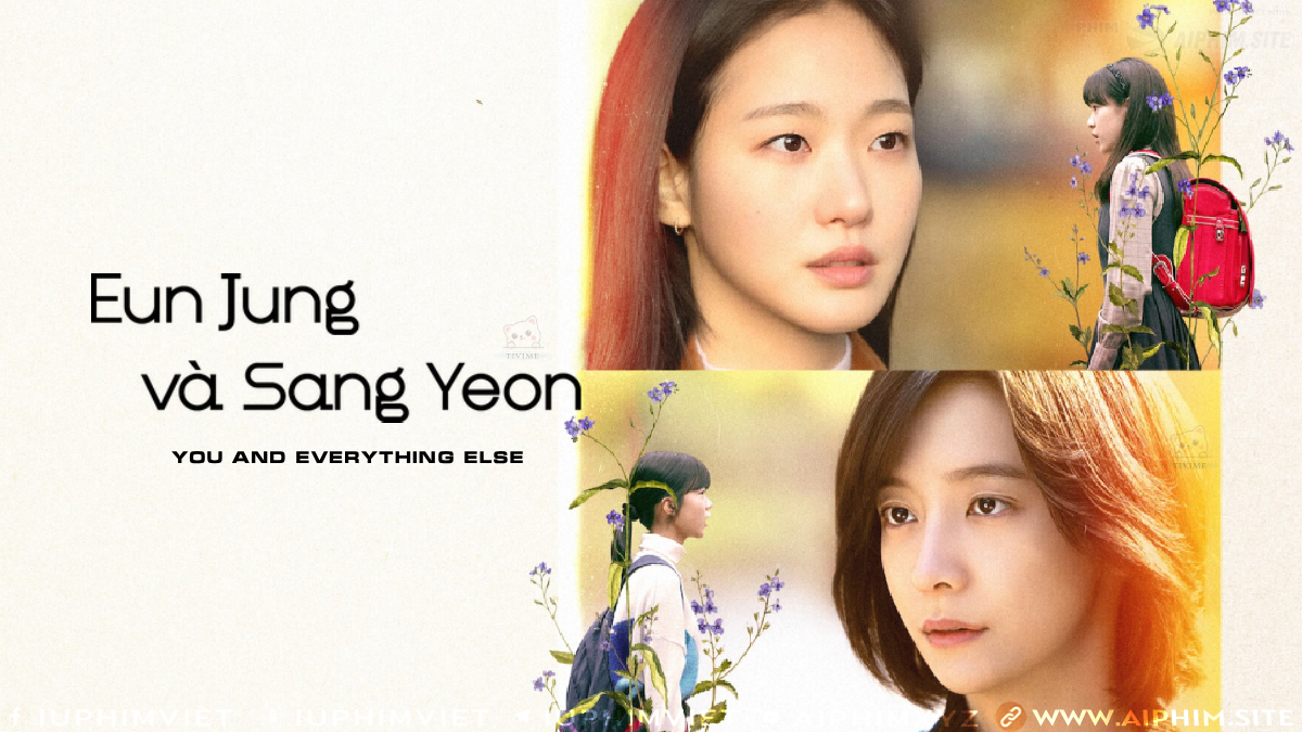 Eun Jung và Sang Yeon - You and Everything Else (2025)