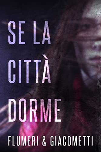 Elisabetta Flumeri e Gabriella GIacometti - FiatLux 1. Se la città dorme (2022)