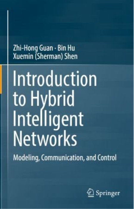 Introduction to Hybrid Intelligent Networks: Modeling, Communication, and Control (True PDF)