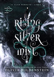 Olivia Wildenstein - Il clan perduto Vol. 3. Rising Silver Mist (2024)