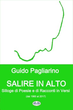 Guido Pagliarino – Salire in alto (2017)